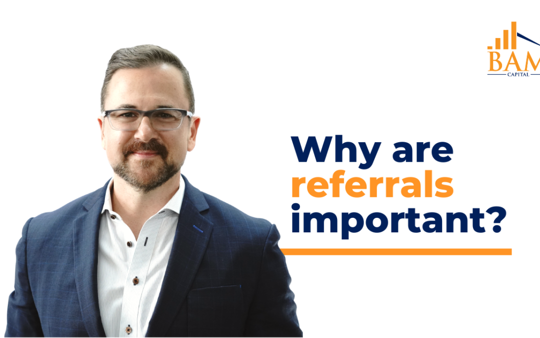 Why are referrals important?