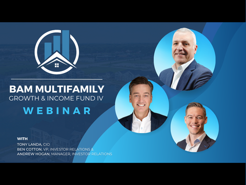 BAM Multifamily Growth & Income Fund IV Webinar